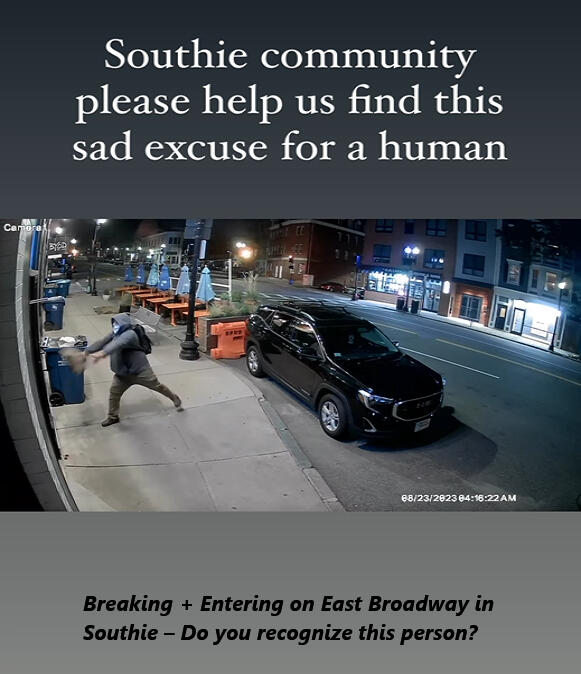 Breaking + Entering on East Broadway in Southie – Do you recognize this person?